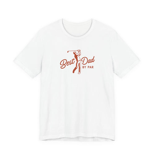 Best Dad by Par Golf Dad T-Shirt