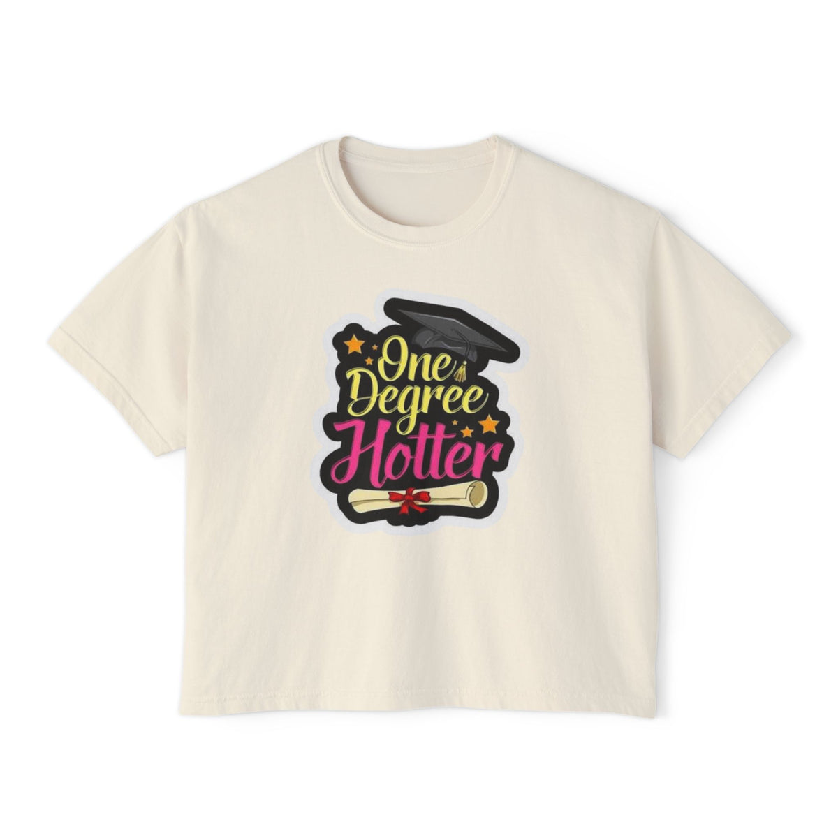 One Degree Hotter Graduation Boxy Tee — Women's Grad Cap & Diploma Celebration Shirt