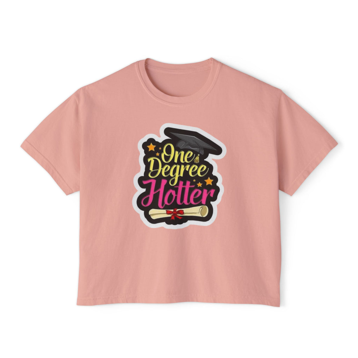 One Degree Hotter Graduation Boxy Tee — Women's Grad Cap & Diploma Celebration Shirt