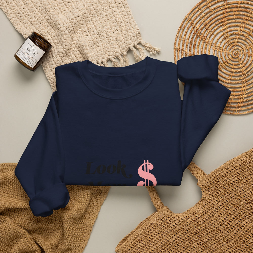 Crewneck Sweatshirt — "Look, Mom, I Made It" Money Quote