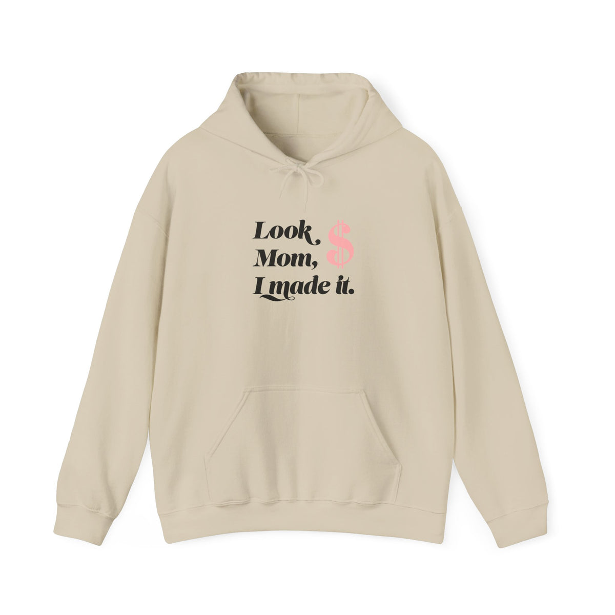 Look, Mom, I Made It Hoodie — Funny Success Quote Pullover for Graduates & New Achievers