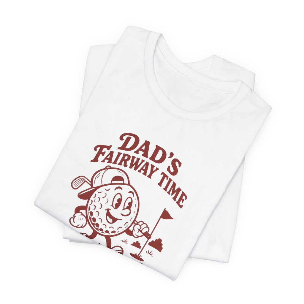 Dad's Away Time - Golf Dad T-Shirt