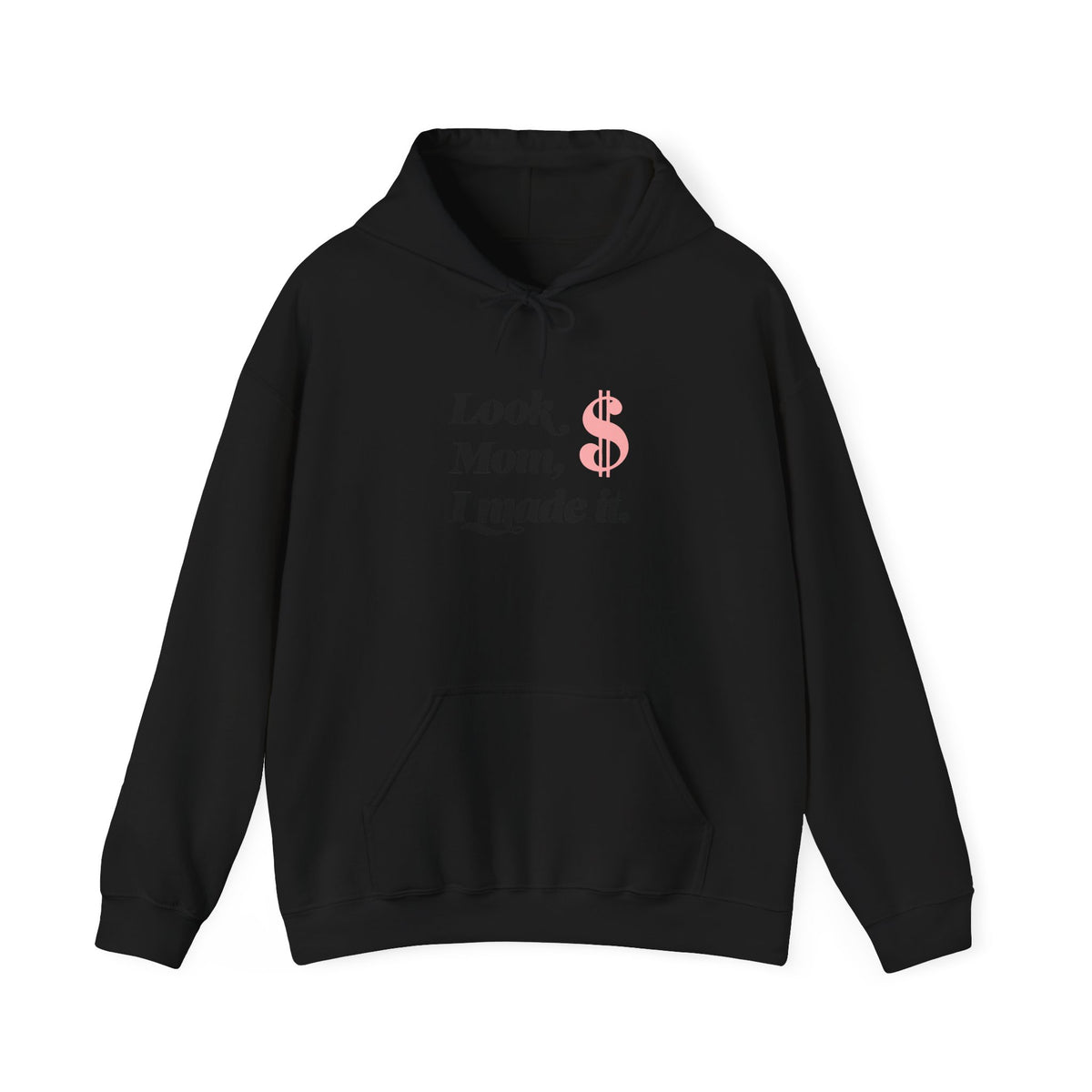 Look, Mom, I Made It Hoodie — Funny Success Quote Pullover for Graduates & New Achievers