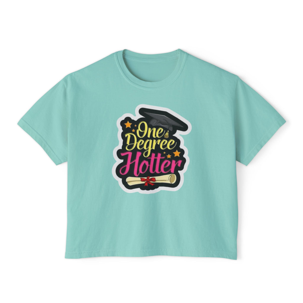 One Degree Hotter Graduation Boxy Tee — Women's Grad Cap & Diploma Celebration Shirt