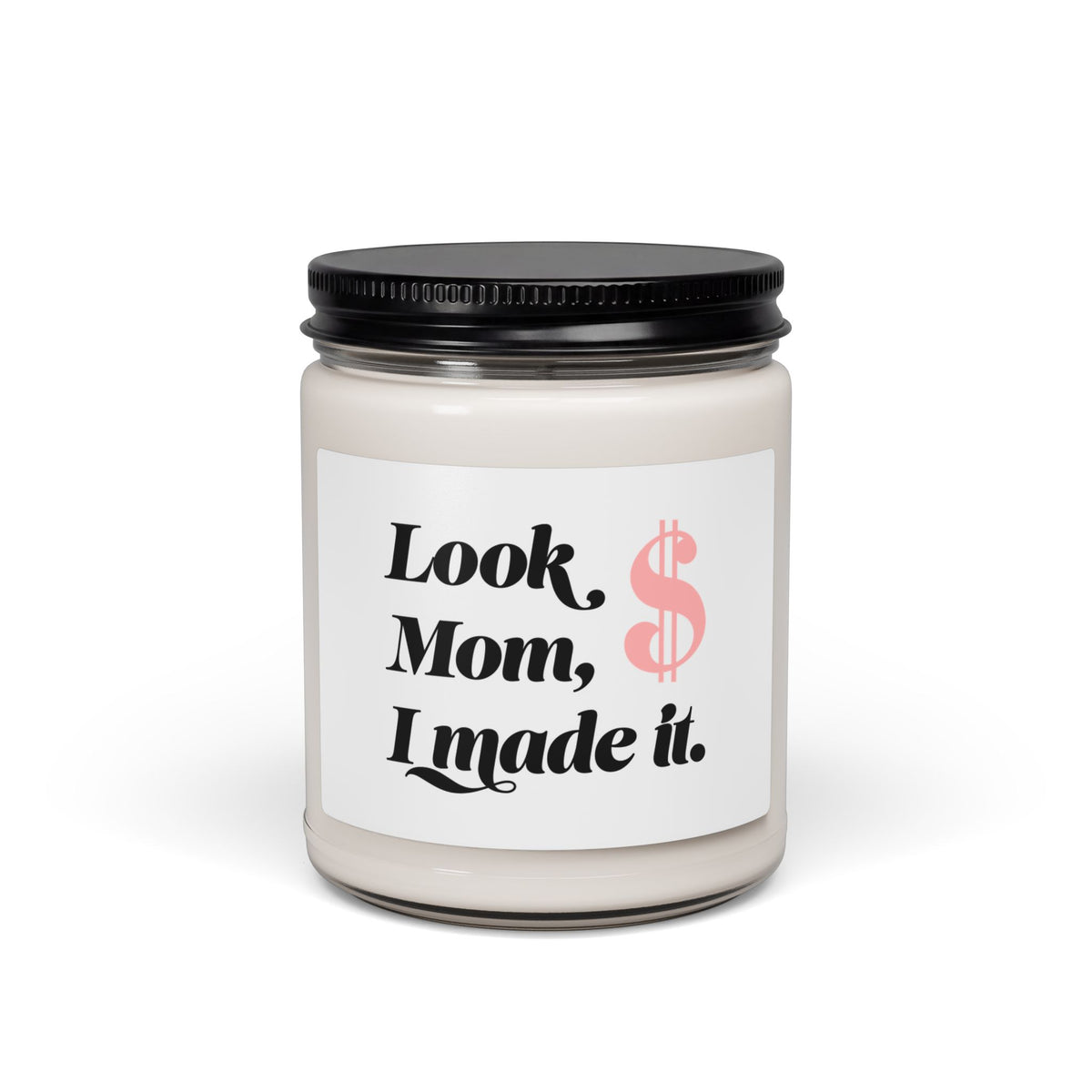 Look Mom, I Made It Soy Candle — 9oz Scented Jar Gift for Moms & Graduates