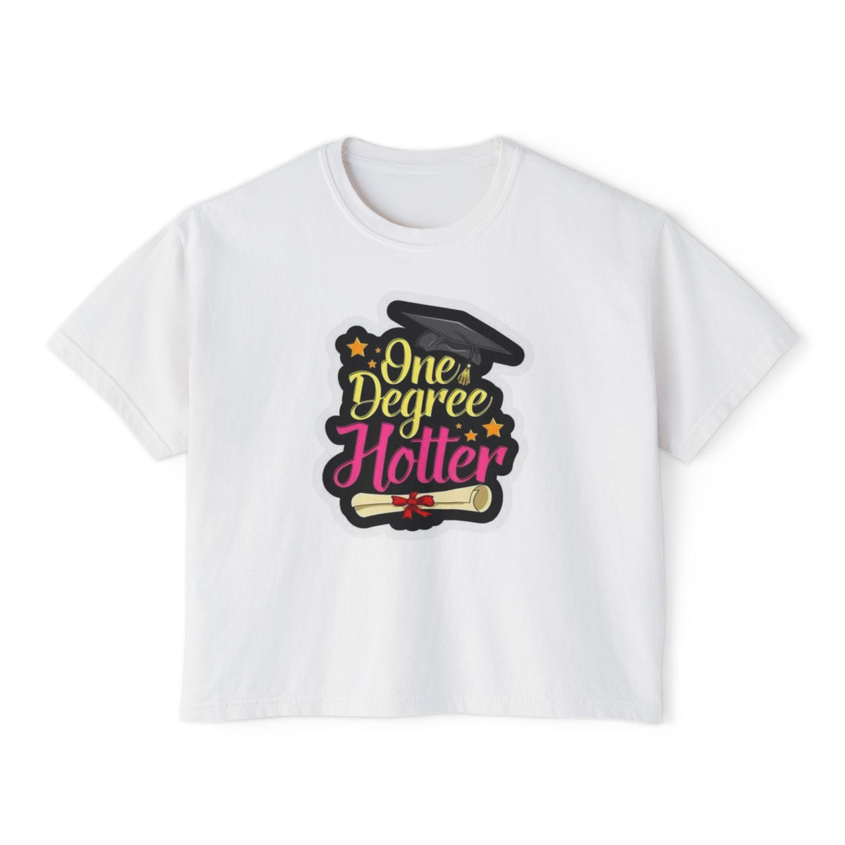 One Degree Hotter Graduation Boxy Tee — Women's Grad Cap & Diploma Celebration Shirt